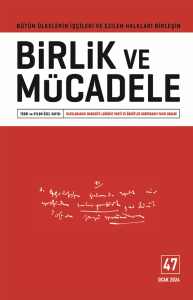 Birlik ve Mücadele Dergisi Sayı: 47 Birlik ve Mücadele Dergisi Sayı: 47