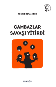 Cambazlar Savaşı Yitirdi Cambazlar Savaşı Yitirdi