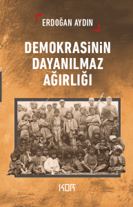 Demokrasinin Dayanılmaz Ağırlığı