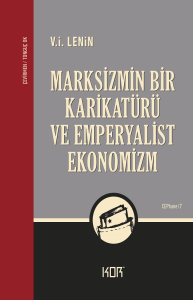 Marksizmin Bir Karikatürü ve Emperyalist Ekonomizm Marksizmin Bir Karikatürü ve Emperyalist Ekonomizm