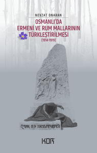 Osmanlı’da Ermeni ve Rum Mallarının Türkleştirilmesi (1914-1919) Osmanlı’da Ermeni ve Rum Mallarının Türkleştirilmesi (1914-1919)