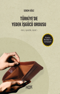 Türkiye'de Yedek İşgücü Ordusu Türkiye'de Yedek İşgücü Ordusu