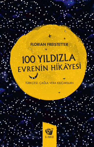 100 Yıldızla Evrenin Hikâyesi (Ciltli)