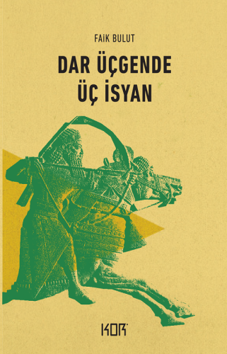 Dar Üçgende Üç İsyan