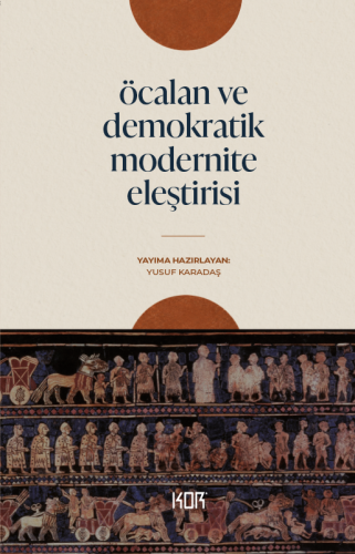 Öcalan ve Demokratik Modernite Eleştirisi